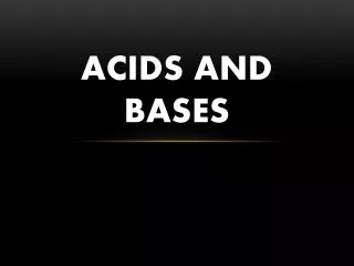 ACIDS AND BASES