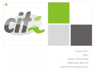 curso de c c aula 1 instrutor breno do vale material por allan lima http allanlima wordpress com