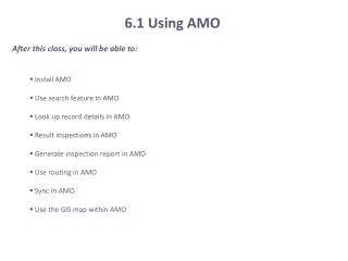 After this class, you will be able to: Install AMO Use search feature in AMO
