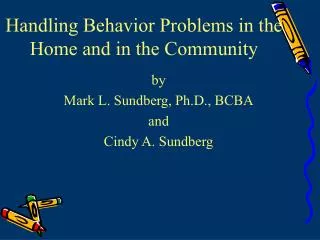 Handling Behavior Problems in the Home and in the Community