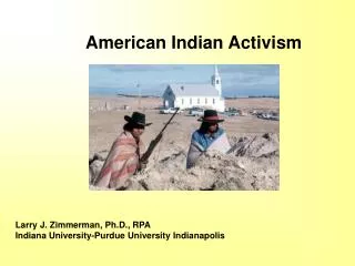 Larry J. Zimmerman, Ph.D., RPA Indiana University-Purdue University Indianapolis
