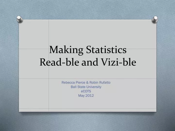 making statistics read ble and vizi ble