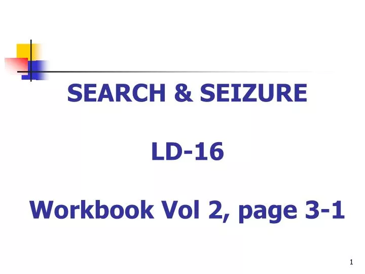 search seizure ld 16 workbook vol 2 page 3 1