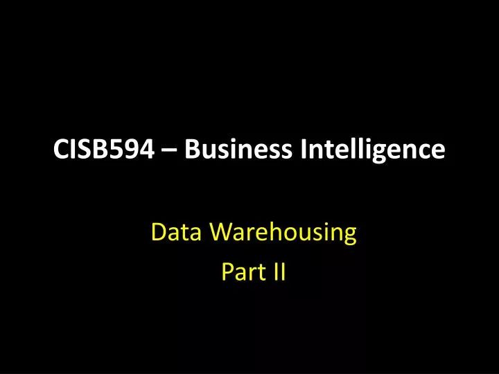 cisb594 business intelligence