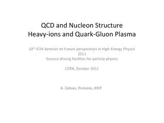 QCD and Nucleon Structure Heavy-ions and Quark-Gluon Plasma