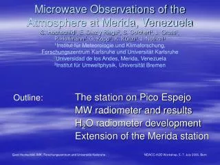 The station on Pico Espejo MW radiometer and results H 2 O radiometer development