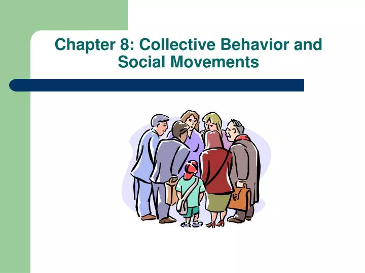 chapter 8 collective behavior and social movements
