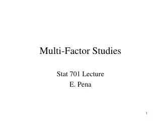 Multi-Factor Studies