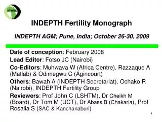 INDEPTH Fertility Monograph INDEPTH AGM; Pune, India; October 26-30, 2009