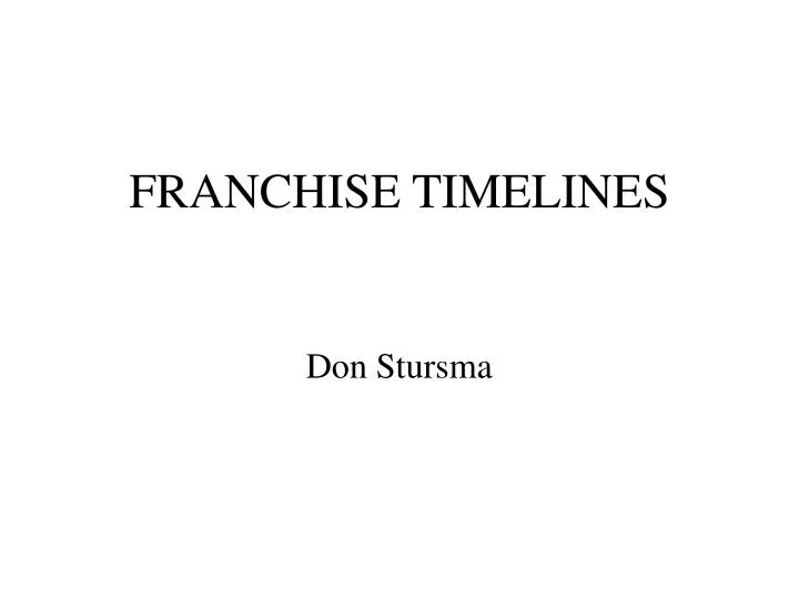 franchise timelines