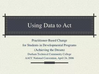 Using Data to Act