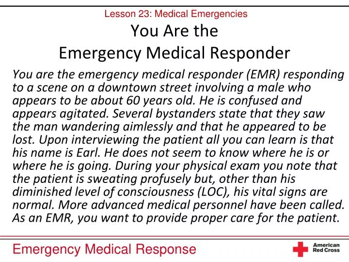 you are the emergency medical responder