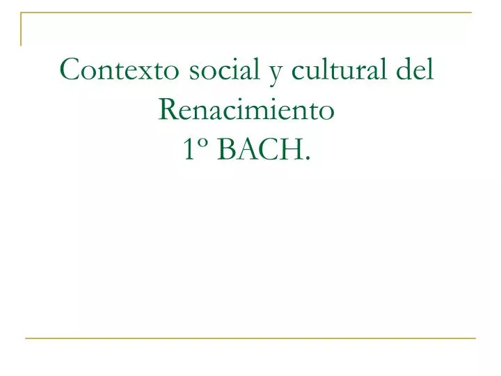 contexto social y cultural del renacimiento 1 bach