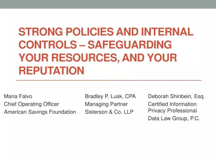 strong policies and internal controls safeguarding your resources and your reputation