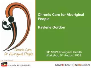 Chronic Care for Aboriginal People Raylene Gordon