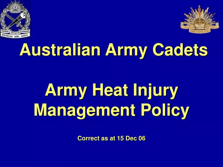 australian army cadets army heat injury management policy correct as at 15 dec 06