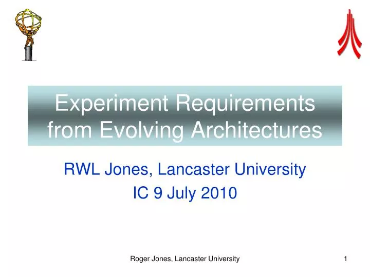 experiment requirements from evolving architectures