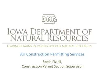 Air Construction Permitting Services Sarah Piziali, Construction Permit Section Supervisor