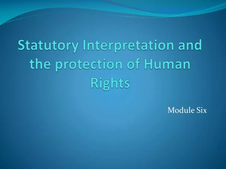 statutory interpretation and the protection of human rights