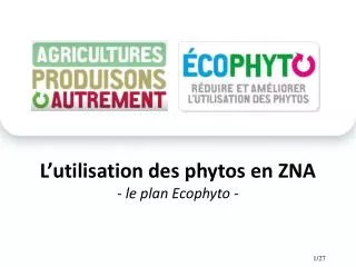l utilisation des phytos en zna le plan ecophyto