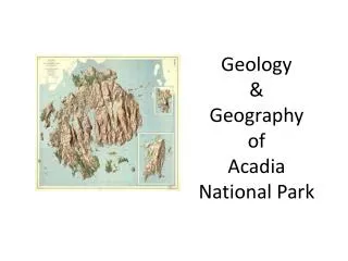 Geology &amp; Geography of Acadia National Park