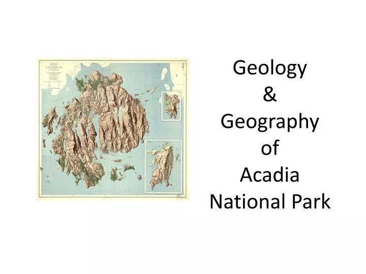 geology geography of acadia national park