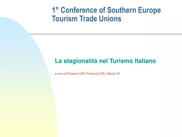 1 conference of southern europe tourism trade unions
