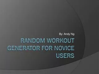 Random Workout Generator for novice users