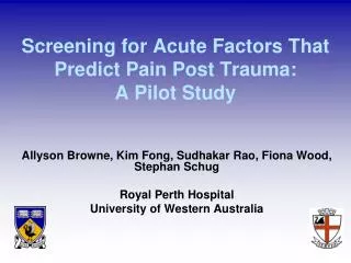 Screening for Acute Factors That Predict Pain Post Trauma: A Pilot Study