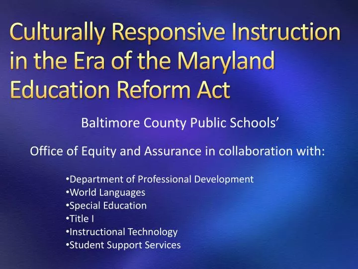 culturally responsive instruction in the era of the maryland education reform act