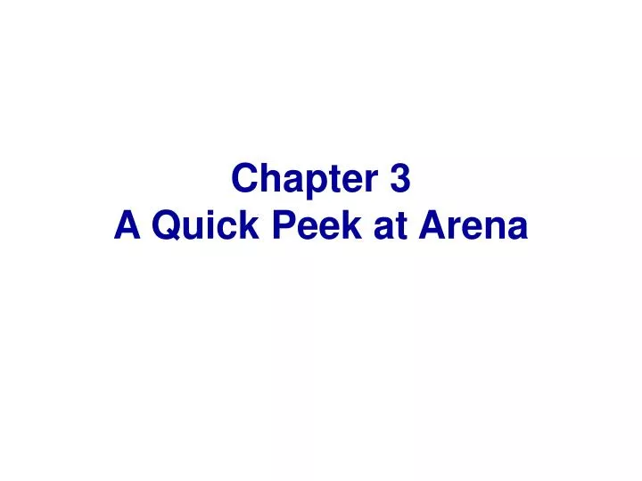 chapter 3 a quick peek at arena