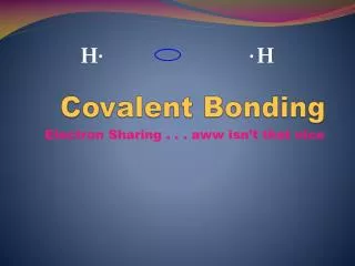 Covalent Bonding