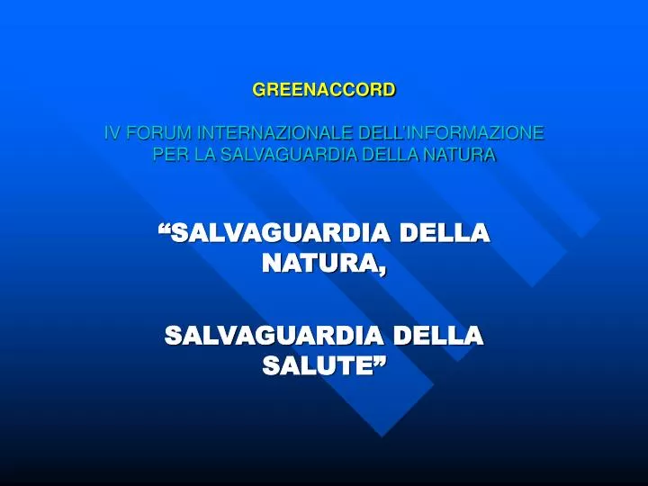 greenaccord iv forum internazionale dell informazione per la salvaguardia della natura