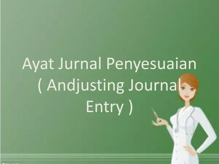 ayat jurnal penyesuaian andjusting journal entry