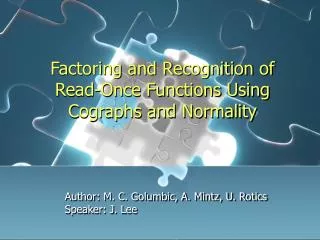Factoring and Recognition of Read-Once Functions Using Cographs and Normality