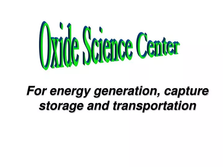 for energy generation capture storage and transportation