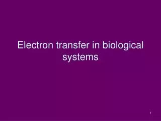 Electron transfer in biological systems