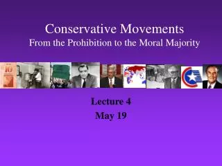 Conservative Movements From the Prohibition to the Moral Majority