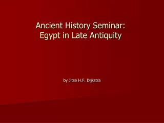 Ancient History Seminar: Egypt in Late Antiquity