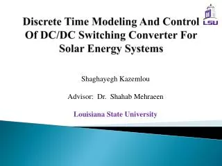 Discrete Time Modeling And Control Of DC/DC Switching Converter For Solar Energy Systems