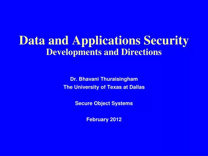 data and applications security developments and directions