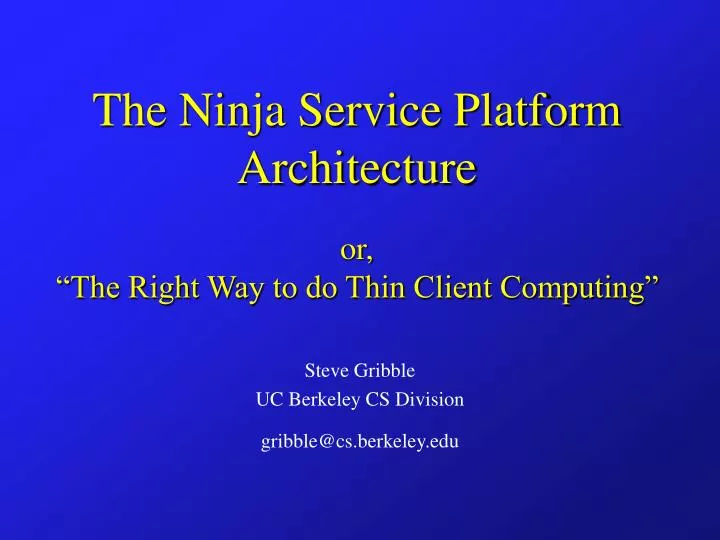 the ninja service platform architecture or the right way to do thin client computing
