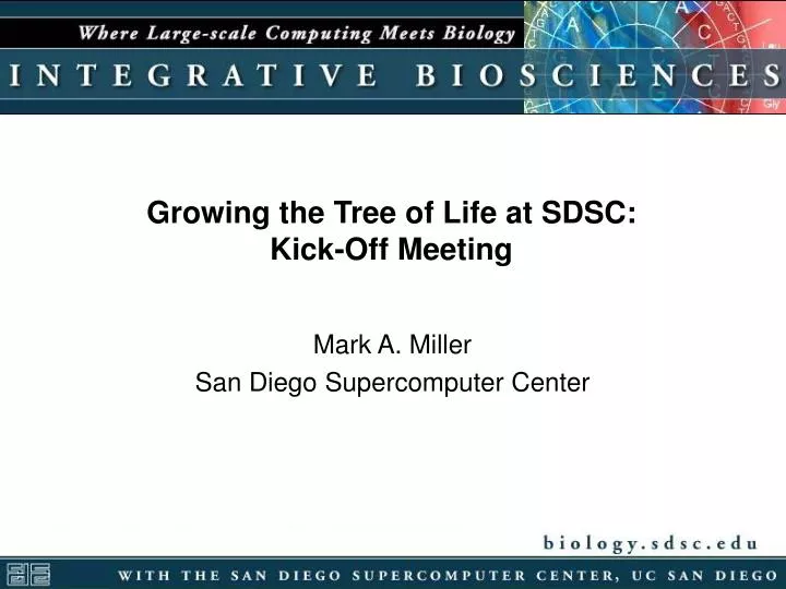 growing the tree of life at sdsc kick off meeting