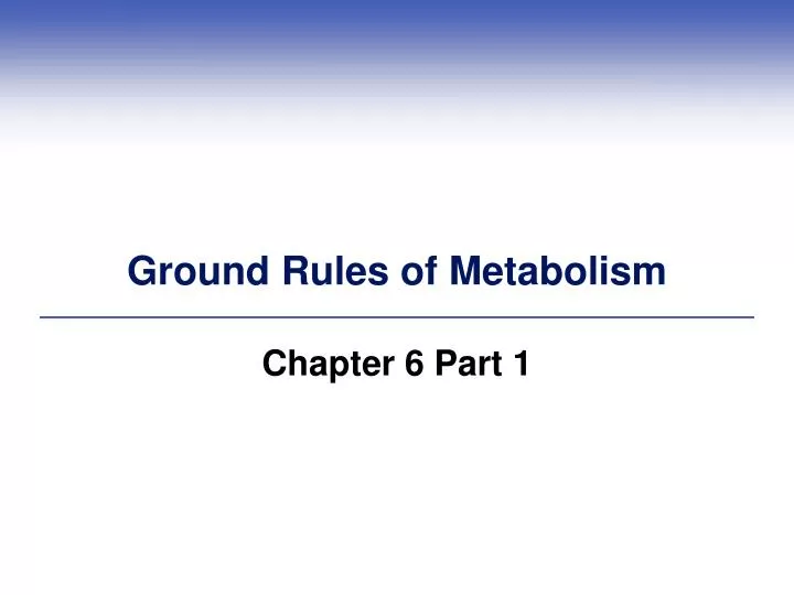 ground rules of metabolism