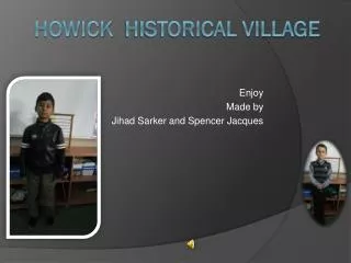 Howick historical village
