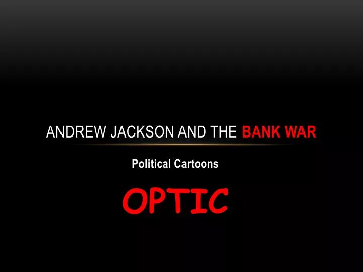 PPT - Andrew Jackson And The Bank War PowerPoint Presentation, Free ...