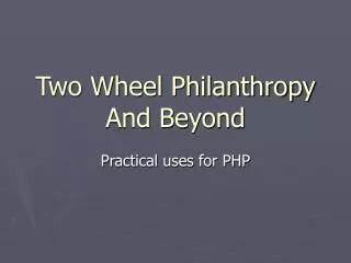 Two Wheel Philanthropy And Beyond