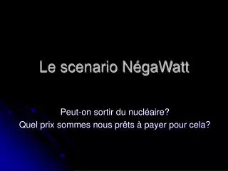 le scenario n gawatt