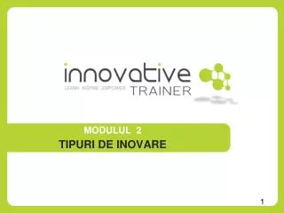 modulul 2 tipuri de inovare