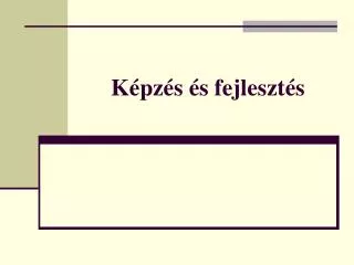 k pz s s fejleszt s